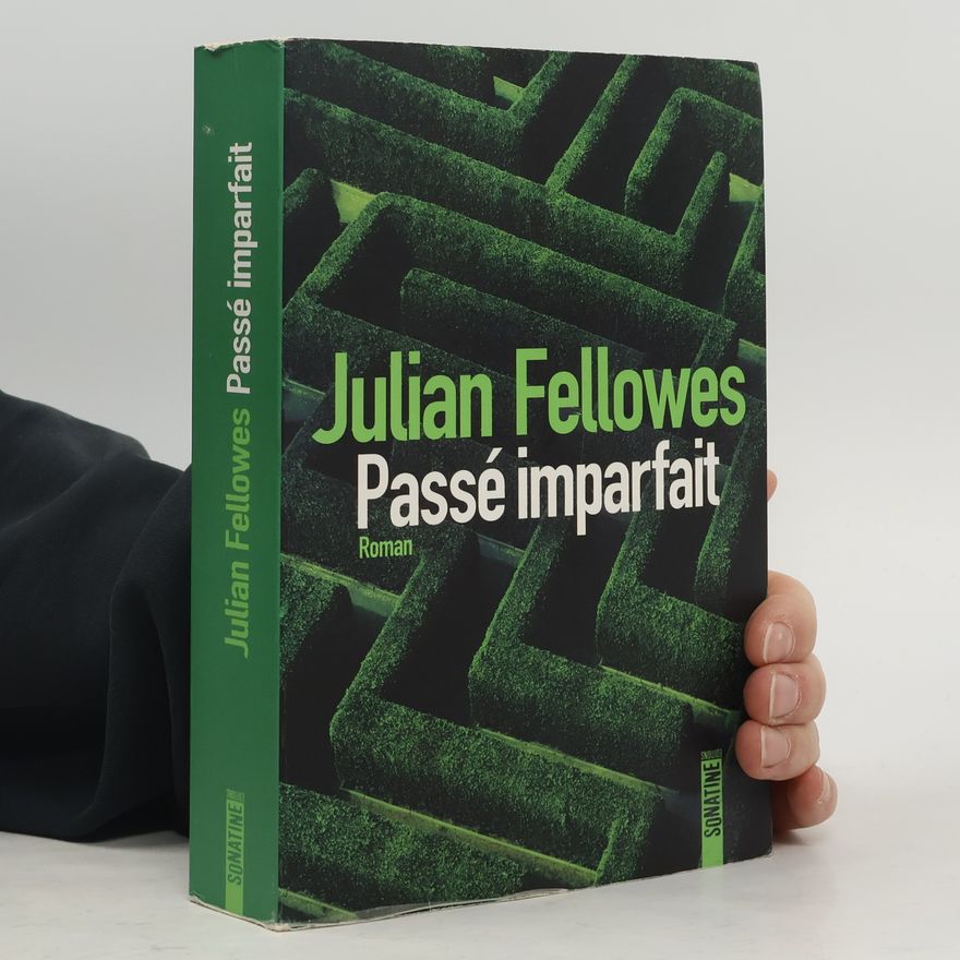 Julian Fellowes Passé imparfait