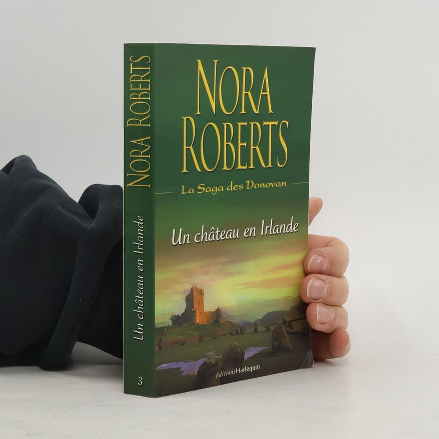 Nora Roberts Un château en Irlande