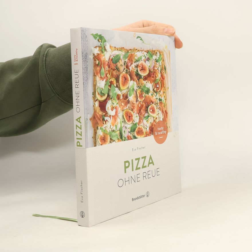 Eva Fischer Pizza ohne Reue