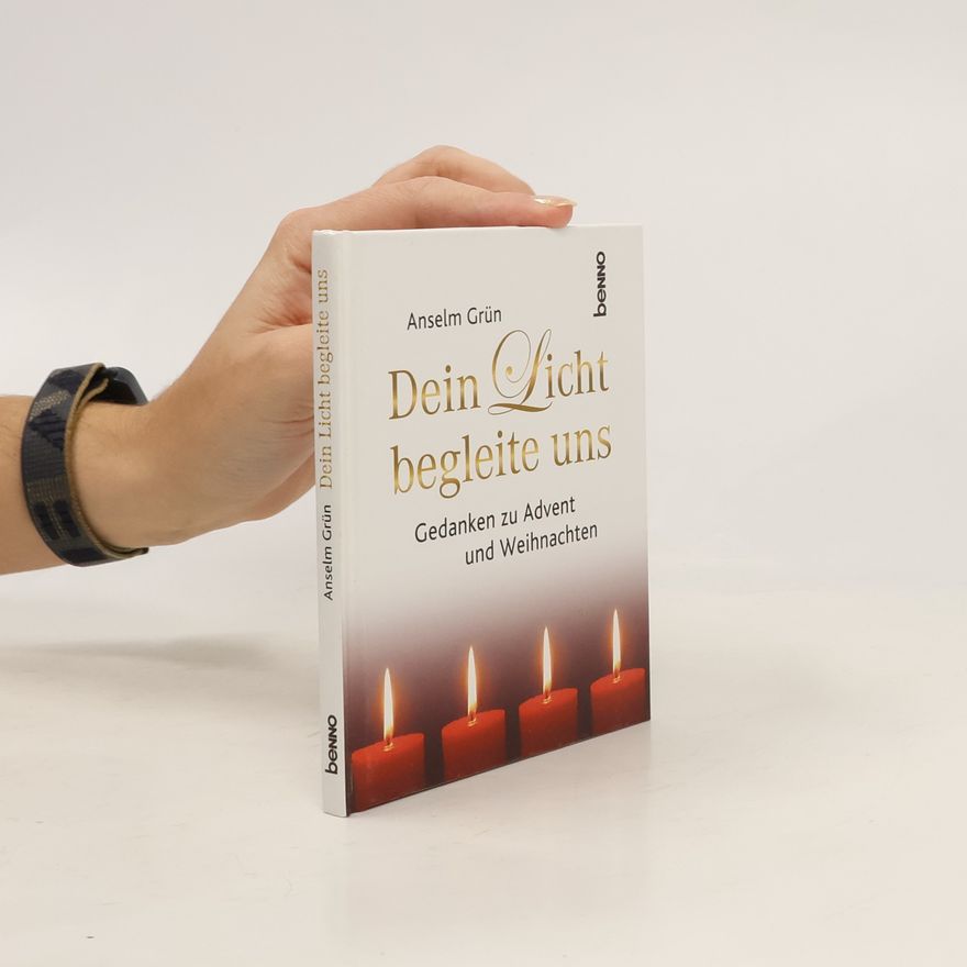 Anselm Grün Dein Licht begleite uns