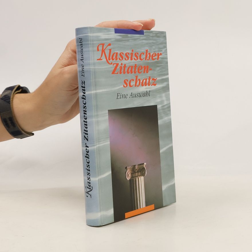 Autorenkollektiv Klassischer Zitatenschatz