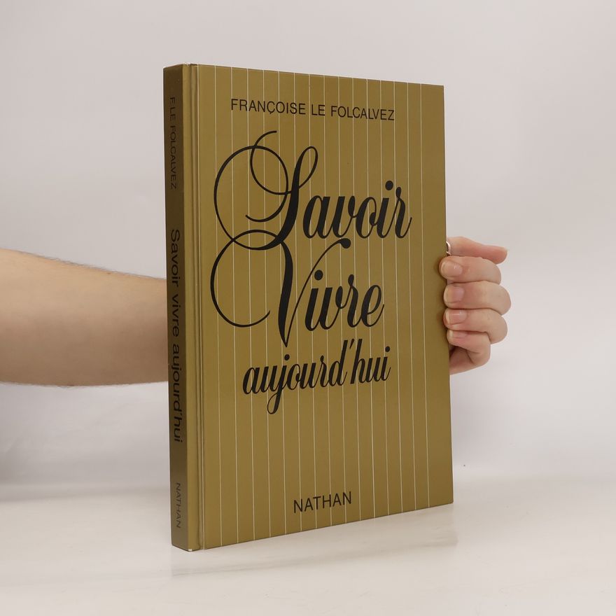 Françoise Le Folcalvez Savoir vivre aujourd'hui