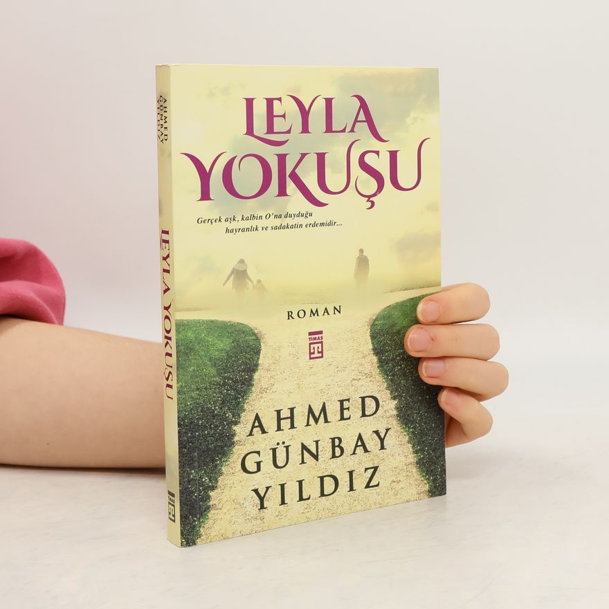 Ahmed Günbay Yildiz Leyla Yokuşu