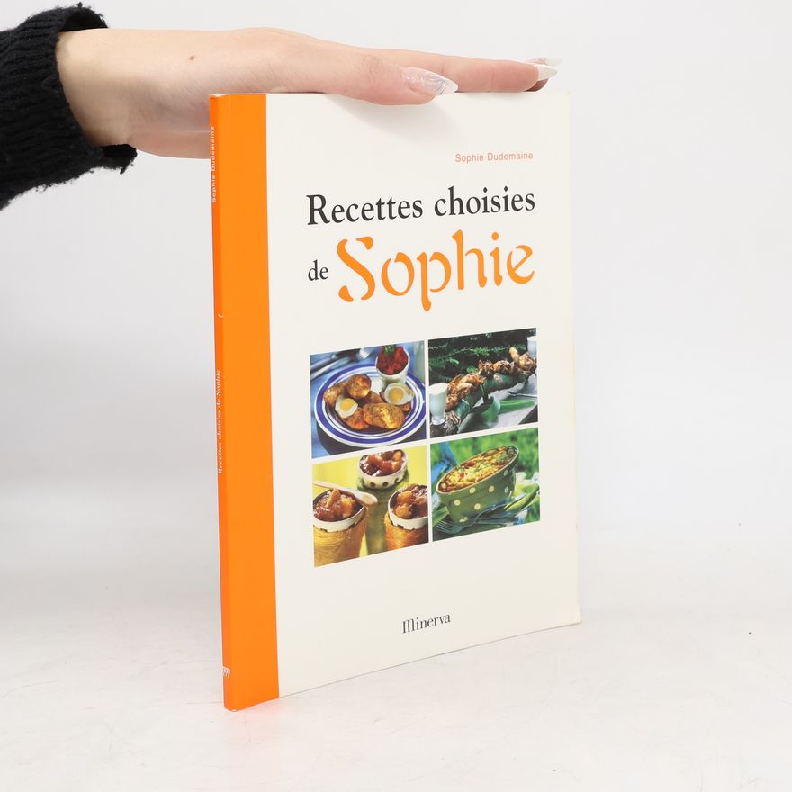 Sophie Dudemaine Recettes choisies de Sophie