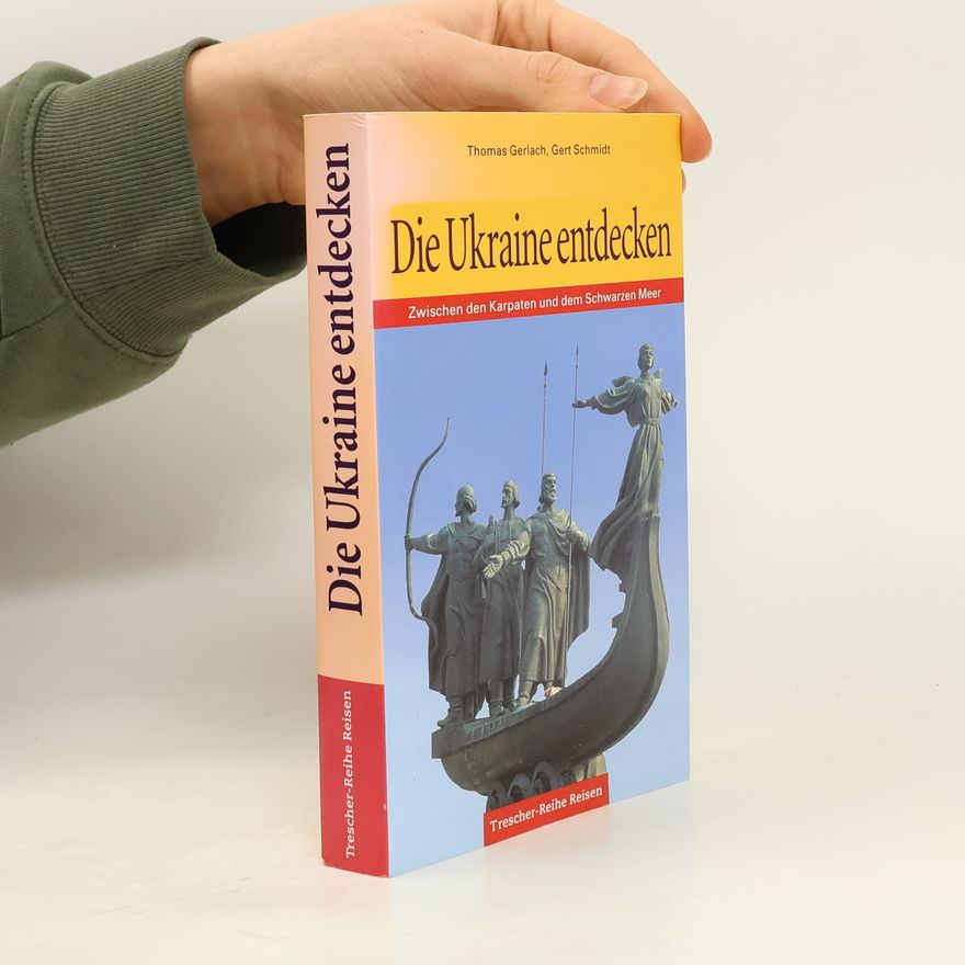 Thomas Gerlach Die Ukraine entdecken