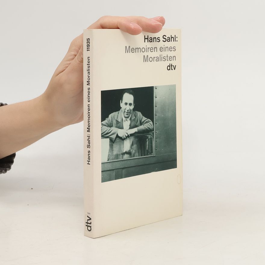 Hans Sahl Memoiren eines Moralisten.