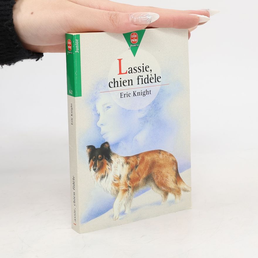 Eric Knight Lassie, chien fidèle