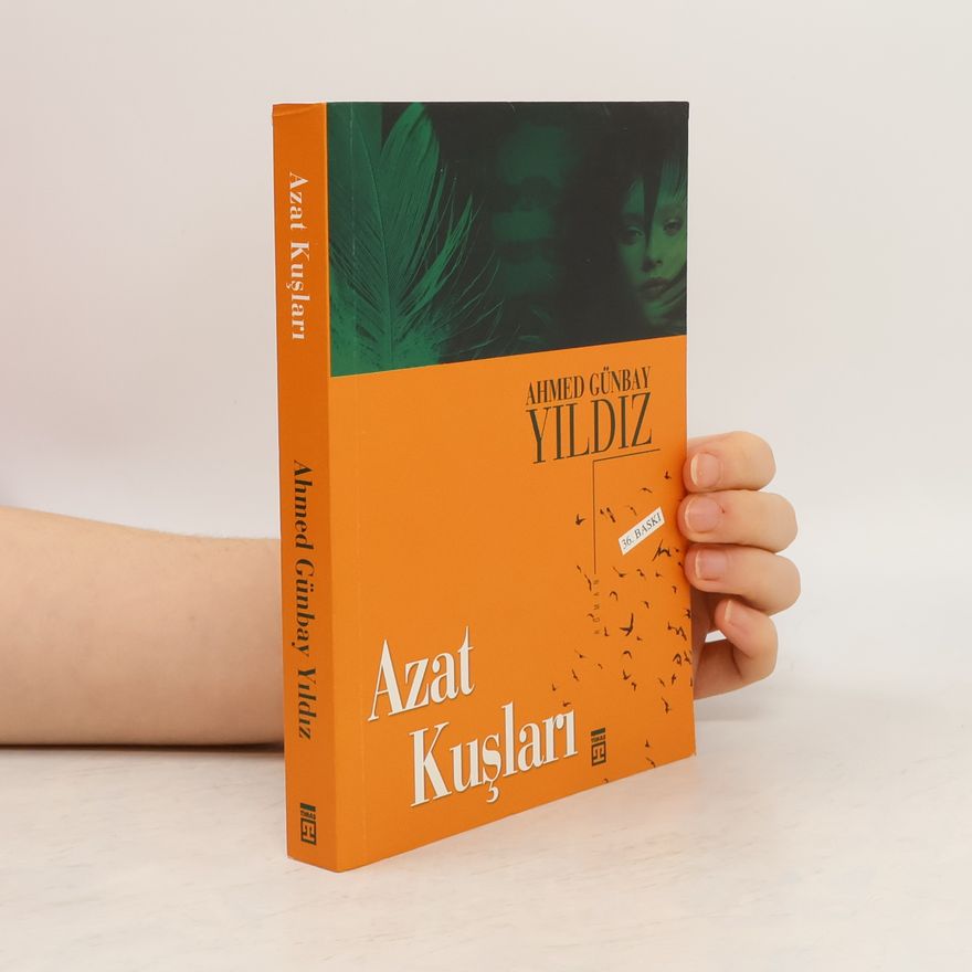 Ahmed Günbay Yildiz Azat Kuşları