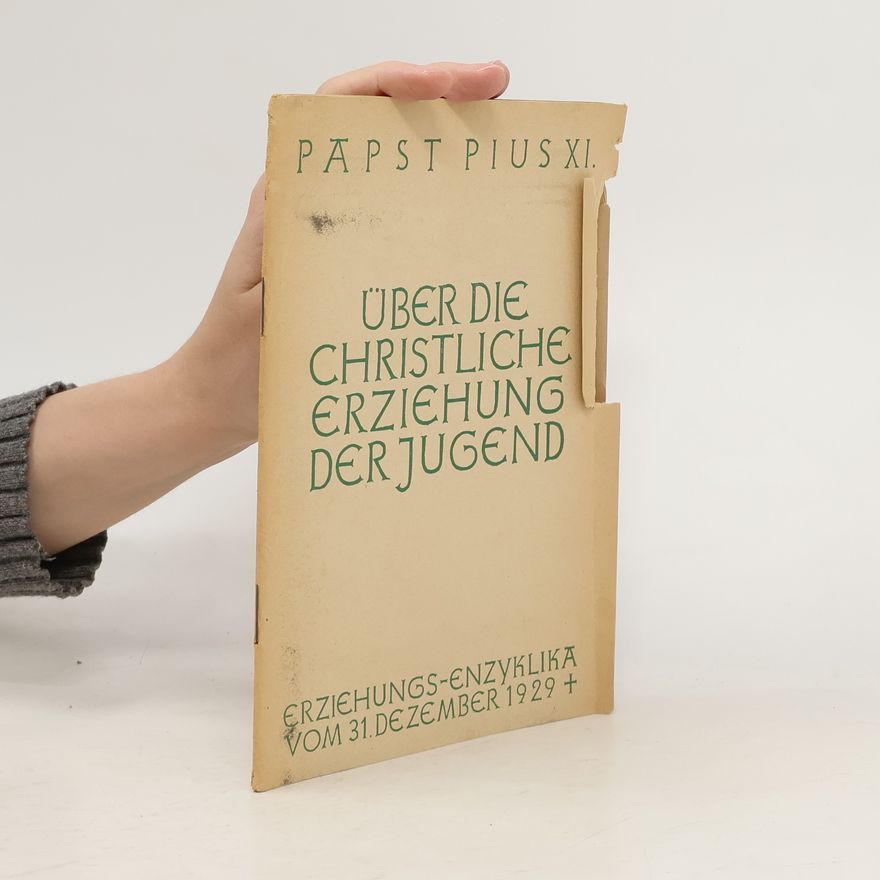 Papst pius XI. Über die Christliche Erziehung der Jugend