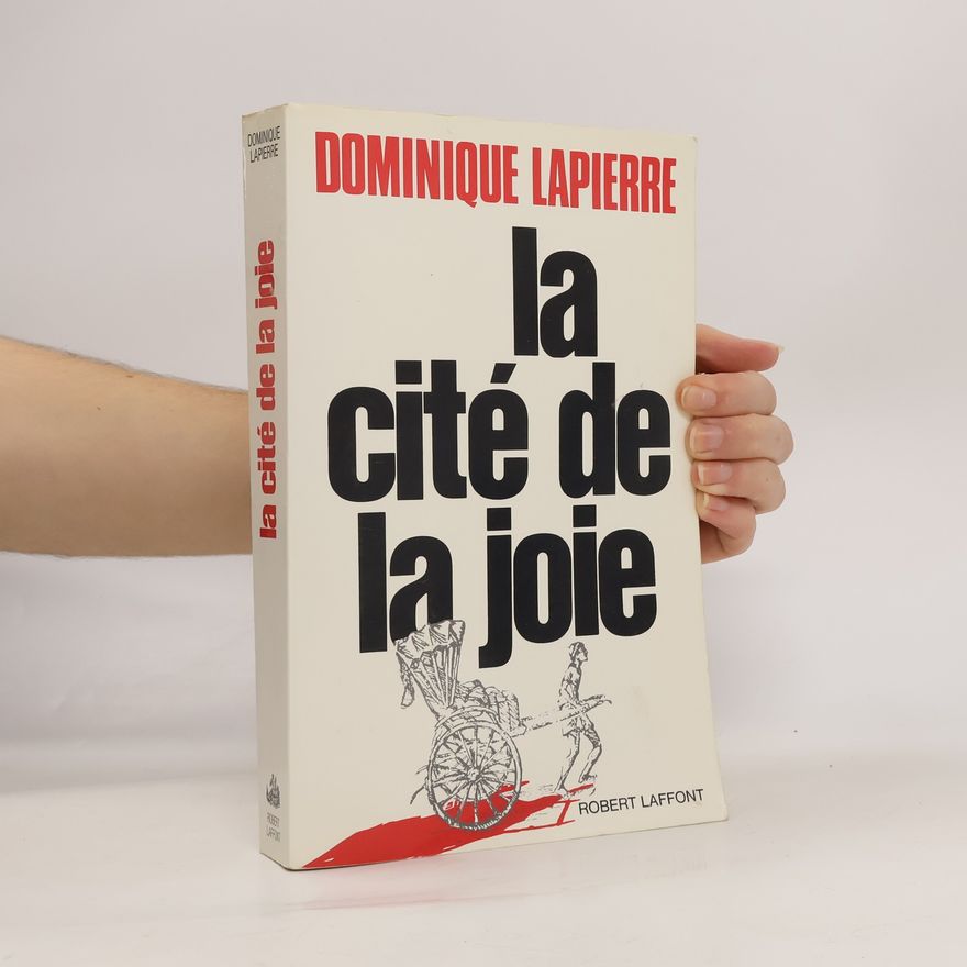 Dominique Lapierre La Cité de la joie