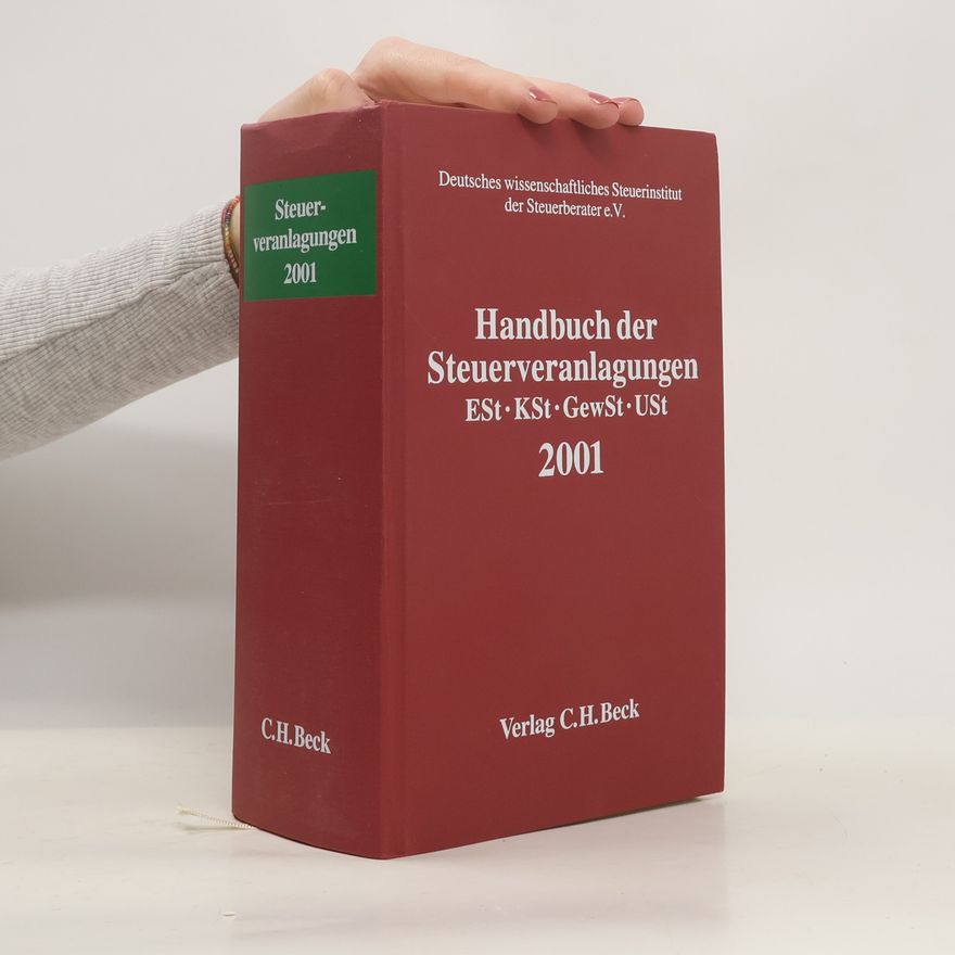 Deutsches Wissenschaftliches Steuerinstitut der Steuerberater e.V. Handbuch der Steuerveranlagungen 2001. Gesamtband.