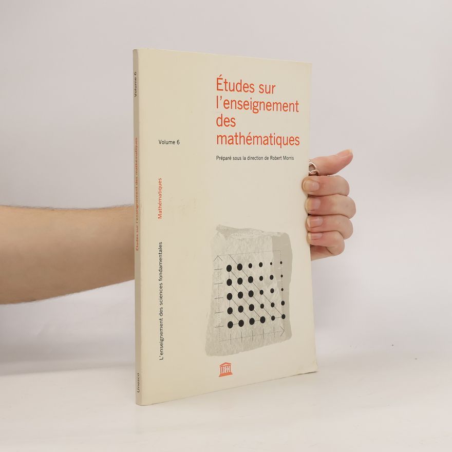 Robert Morris L'enseignement des sciences fondamentales - 6: Études sur l'enseignement des mathématiques