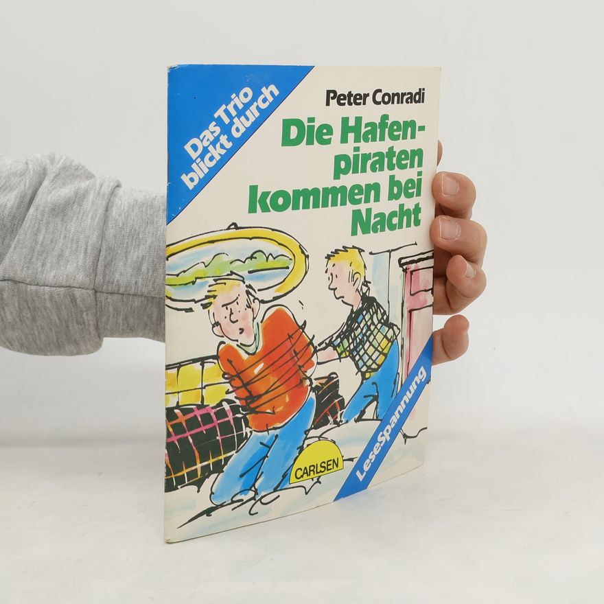 Peter Conradi Das Trio blickt durch Die Hafenpiraten kommen bei Nacht