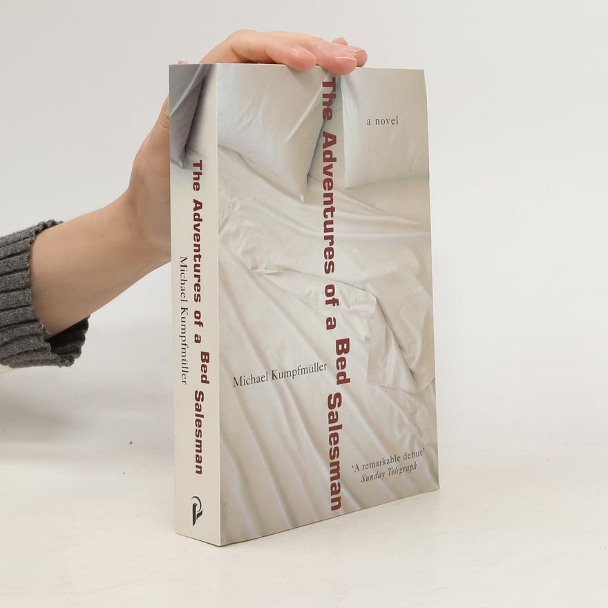 Michael Kumpfmüller The Adventures of a Bed Salesman