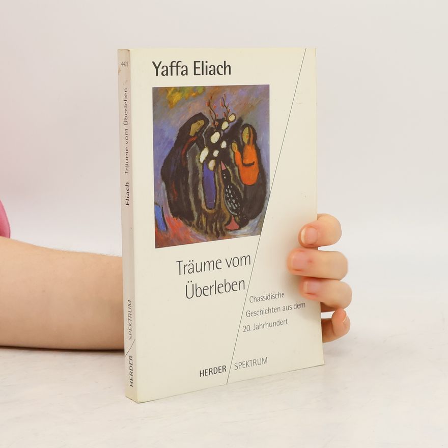 Yaffa Eliach Träume vom Überleben