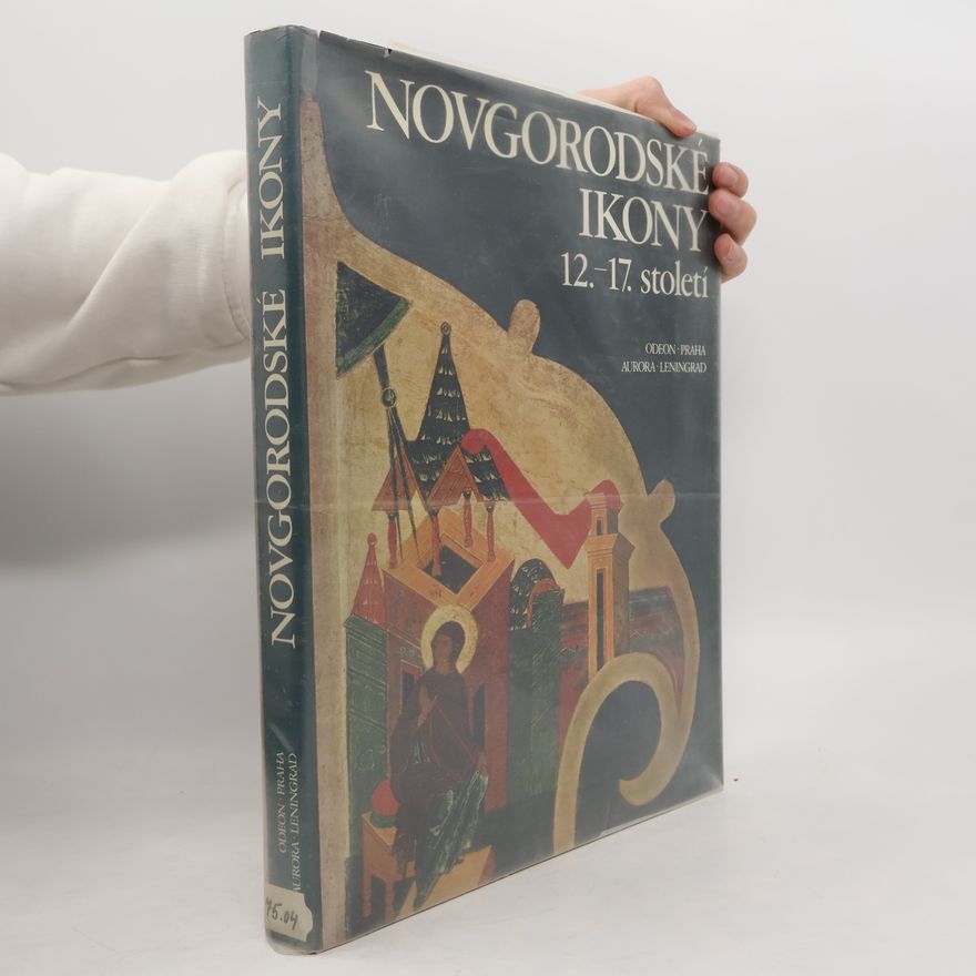 Vasilij Alexejevič Puškarjov Novgorodské ikony. 12.-17. století