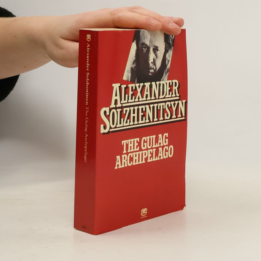 Alexandr Isajevič Solženicyn The Gulag Archipelago
