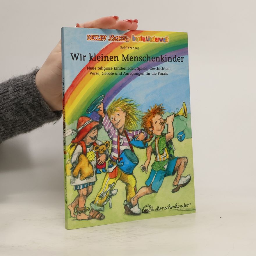 Rolf Krenzer Wir kleinen Menschenkinder