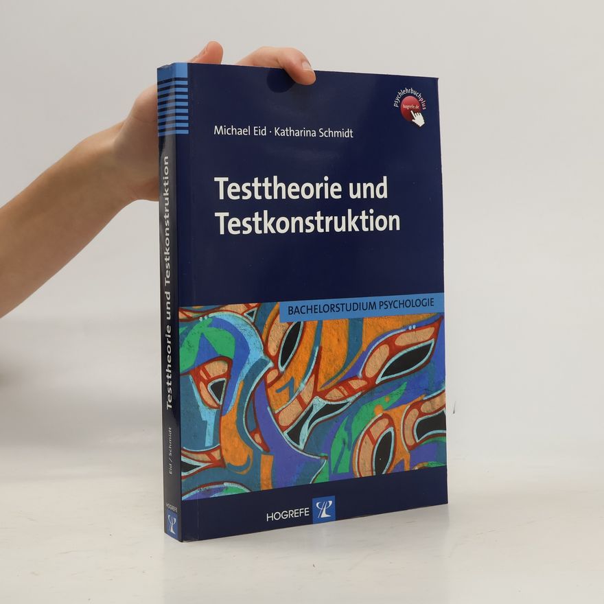 Katharina Schmidt-Weinberger Testtheorie und Testkonstruktion: Bachelorstudium Psychologie