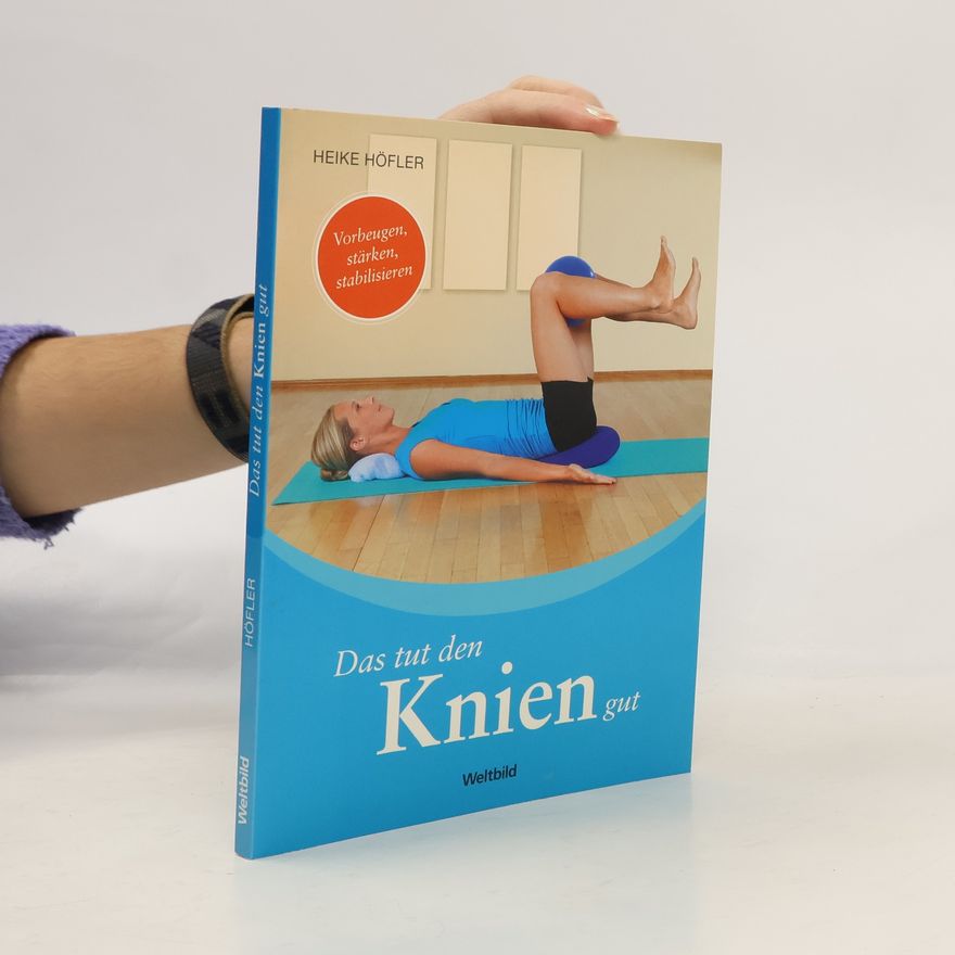 Heike Höfler Das tut den Knien gut