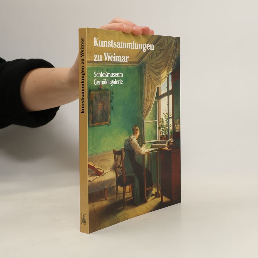 Rolf Bothe Kunstsammlungen zu Weimar : Schlossmuseum, Gemäldegalerie