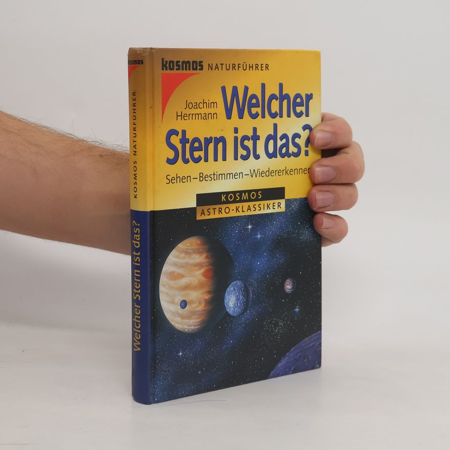 Wolf-Joachim Herrmann Welcher Stern ist das?. Sehen - Bestimmen - Wiedererkennen