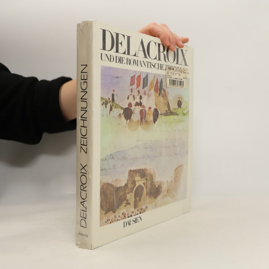 Eva Petrová Delacroix und die romantische Zeichnung