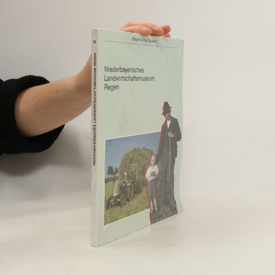 Klaus Mohr Niederbayerisches Landwirtschaftsmuseum Regen