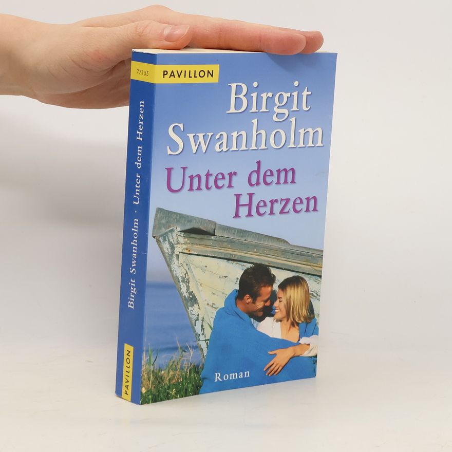 Birgit Swanholm Unter dem Herzen. Roman