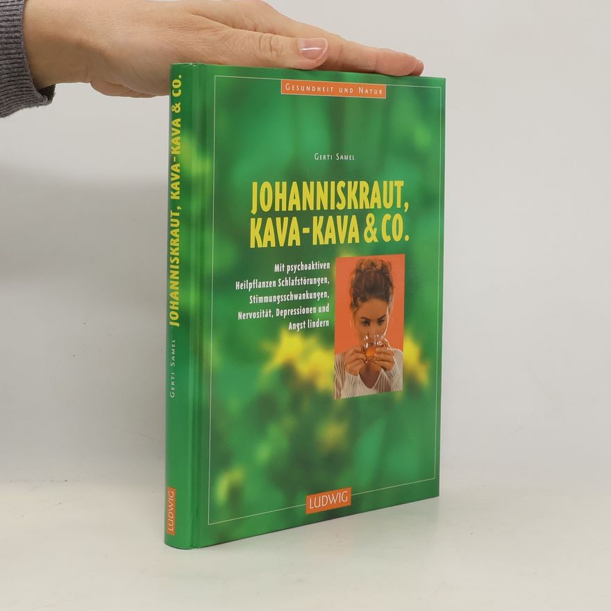 Gerti Samel Johanniskraut, Kava-Kava und Co.