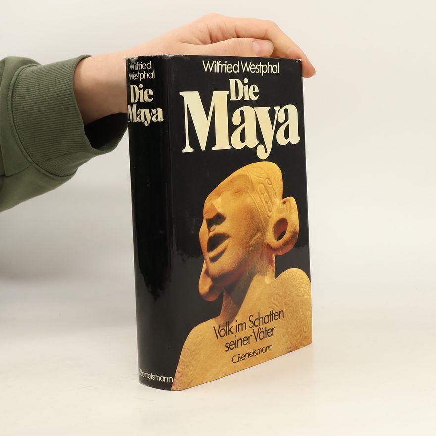 Wilfried Westphal Die Maya