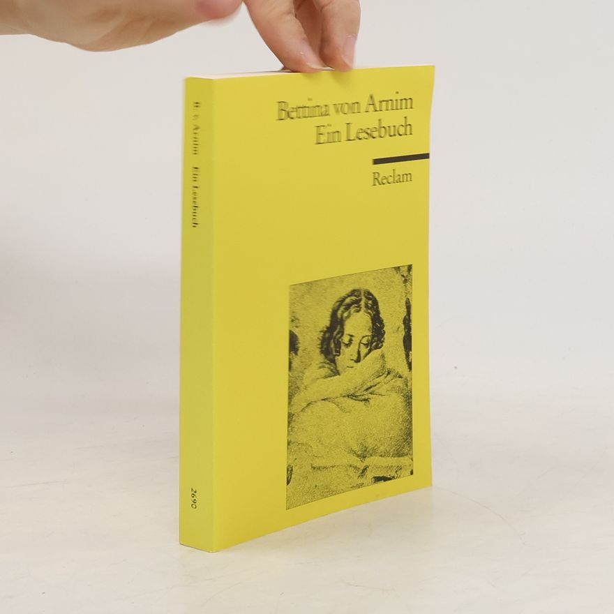 Bettina von Arnim Ein Lesebuch