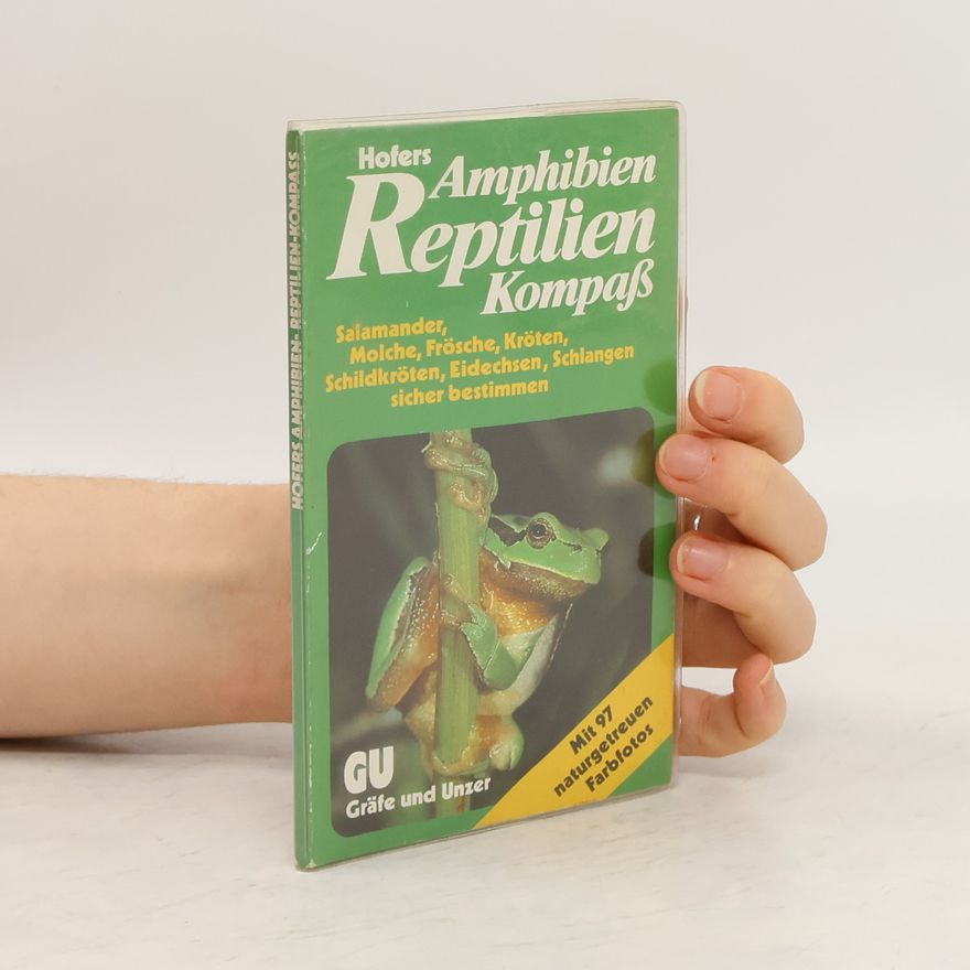 Rudolf Hofer Hofers Amphibien-Reptilien-Kompass