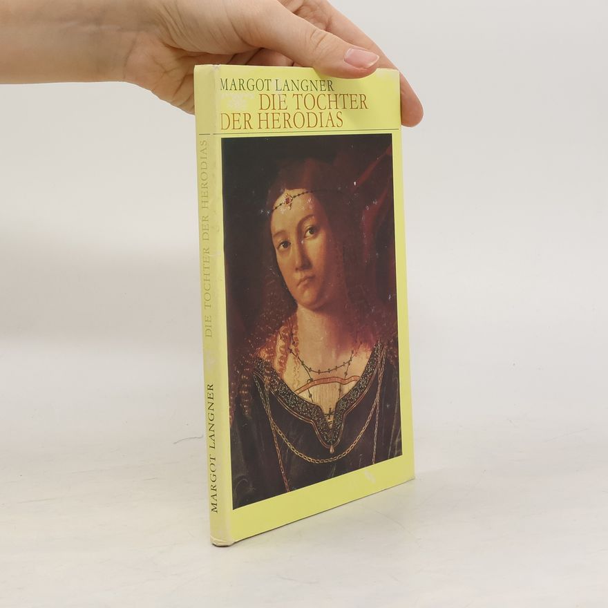 Margot Langner Die Tochter der Herodias
