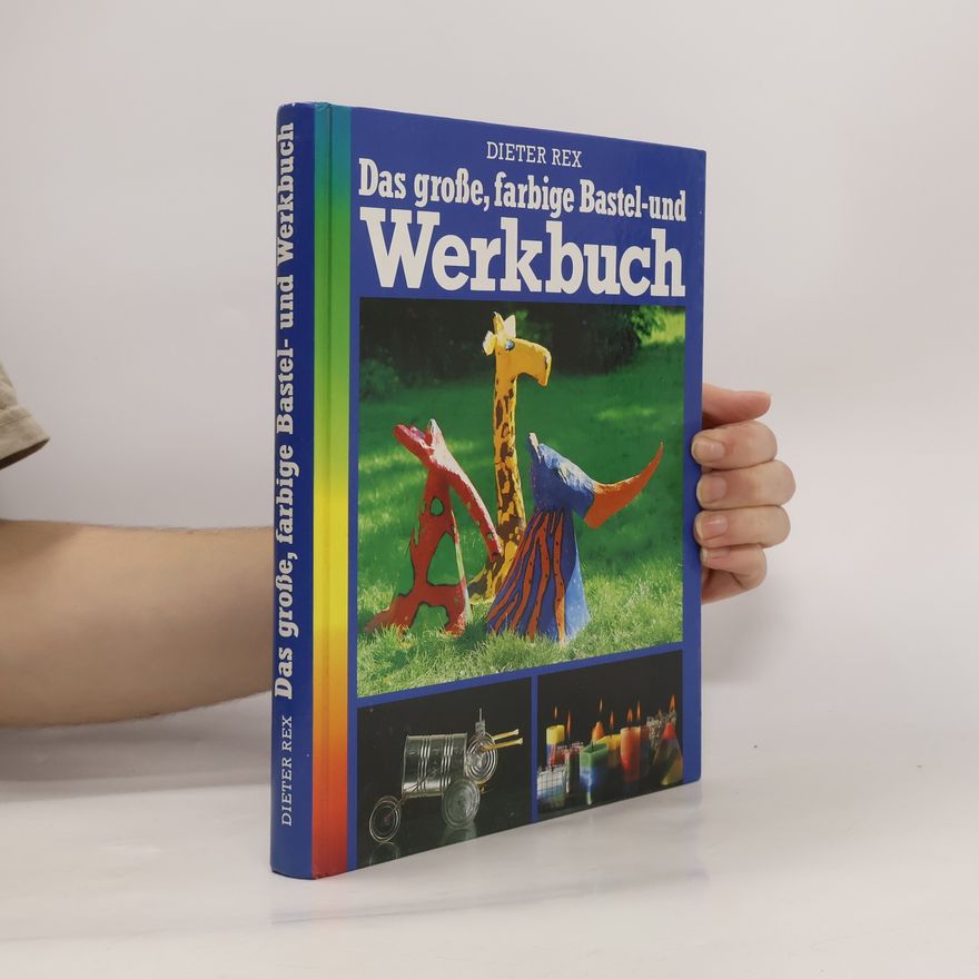 Autorenkollektiv Das große, farbige bastel-und Werkbuch