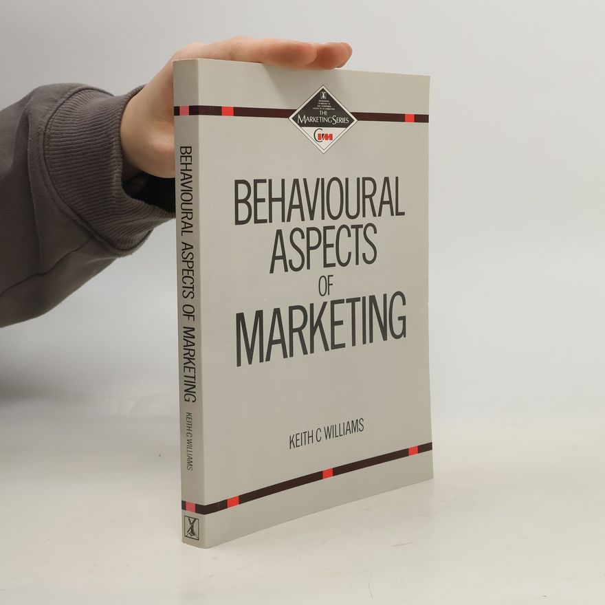 Keith C. Williams Behavioural Aspects of Marketing