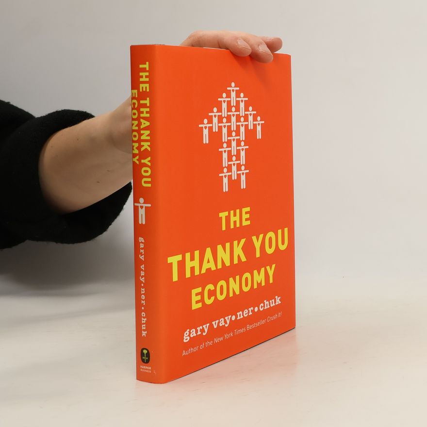 Gary Vaynerchuk The Thank You Economy
