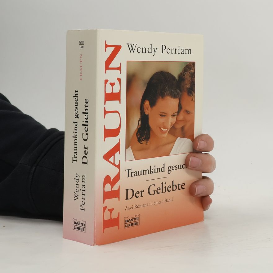 Wendy Perriam Traumkind gesucht. Der Geliebte