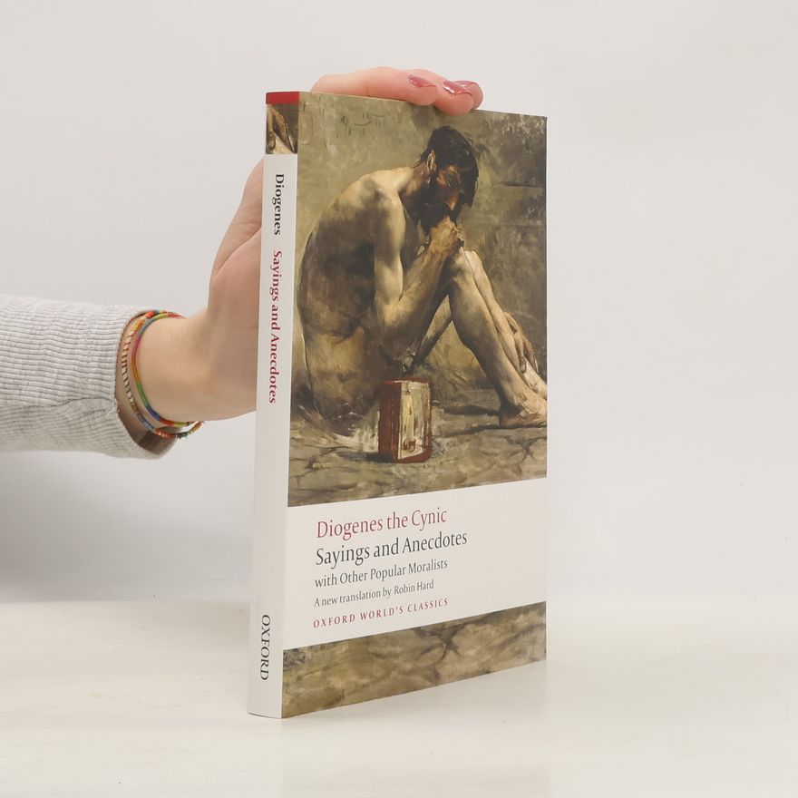 Diogenés Sayings and anecdotes : with other popular moralists
