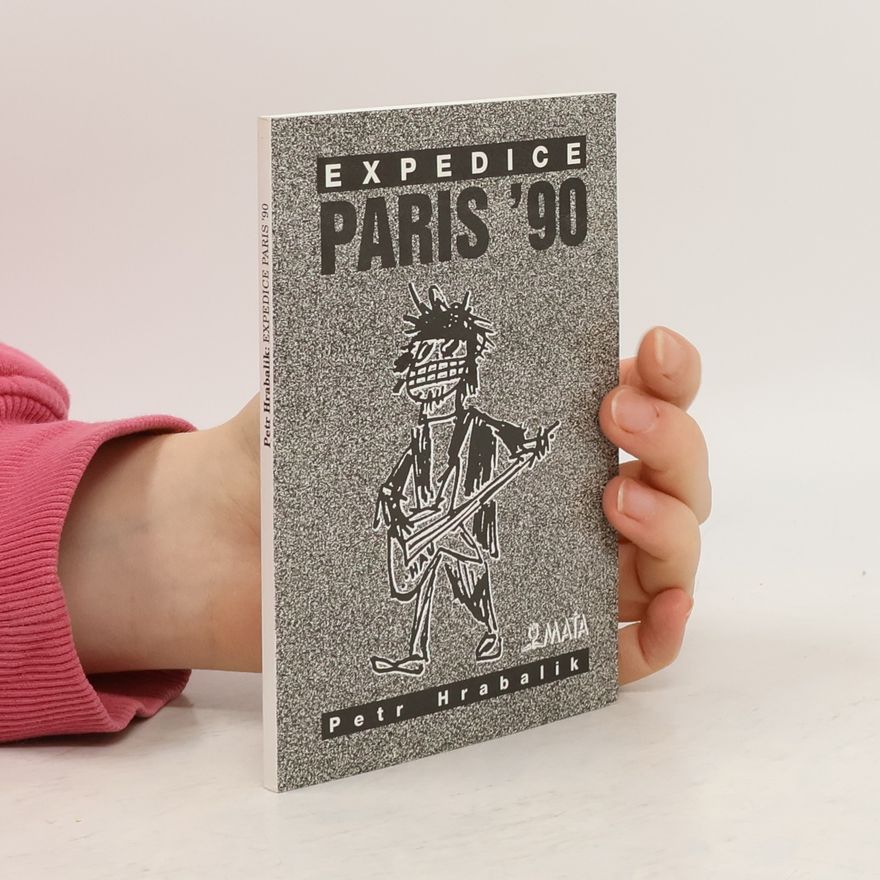 Petr Hrabalik Expedice Paris '90