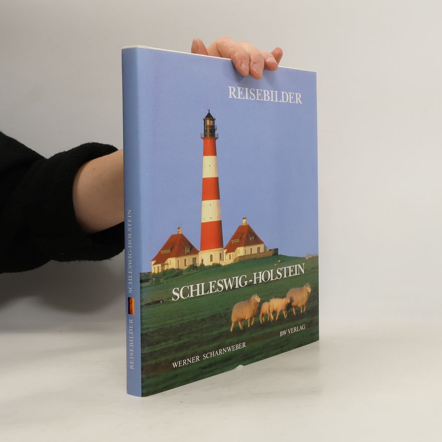 Werner Scharnweber Reisebilder Schleswig-Holstein