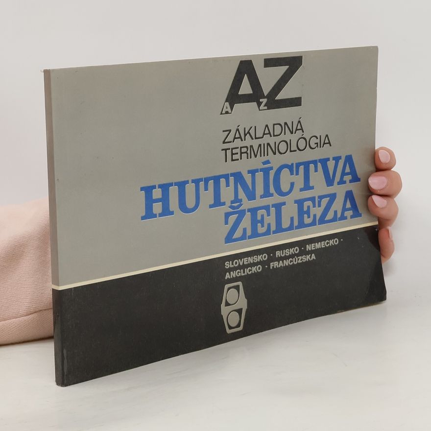 Various authors Základní terminologie Hutníctva Železa