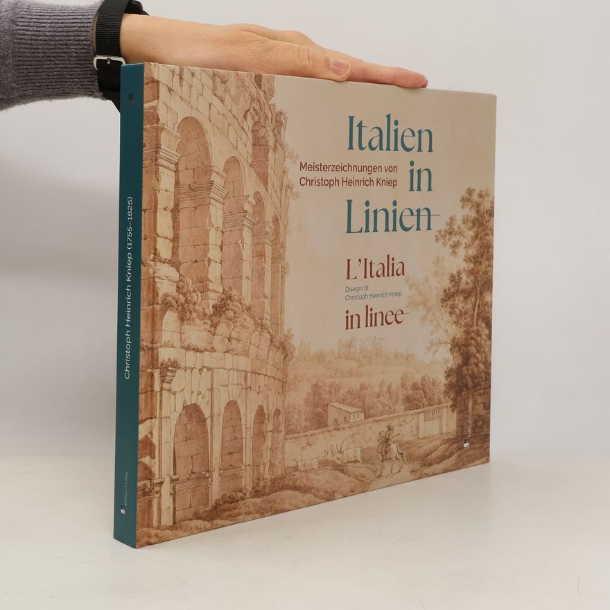 Christoph Heinrich Kniep Italien in Linien