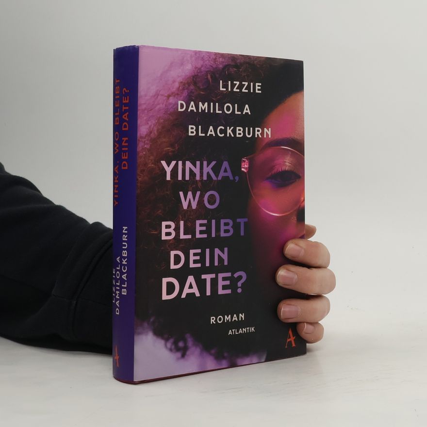 Lizzie Damilola Blackburn Yinka, wo bleibt dein Date?
