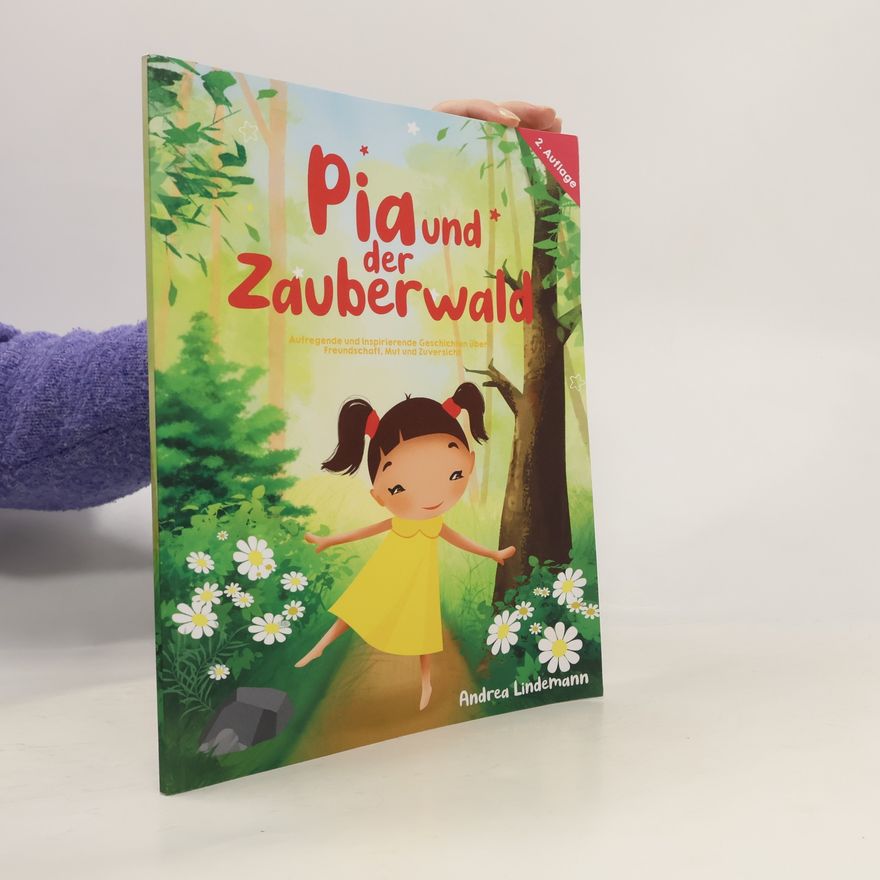 Andreas Lindemann Pia und der Zauberwald