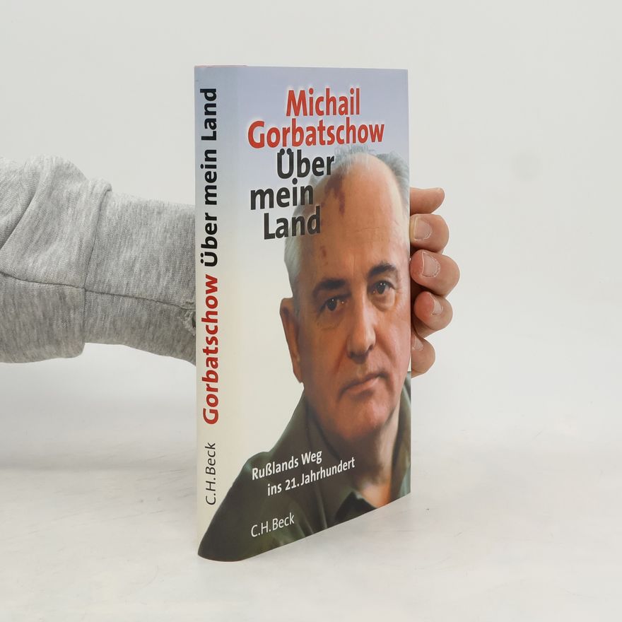 Mikhail Gorbachev Über mein Land