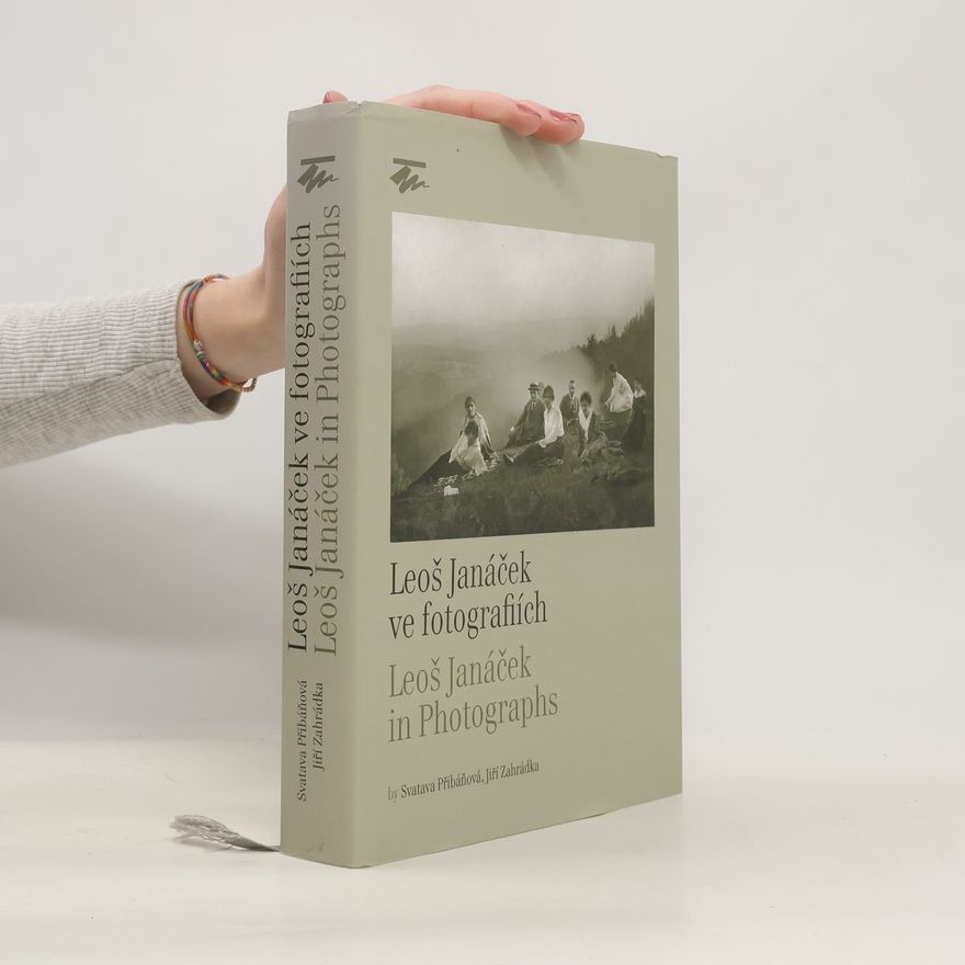 Přibáňová Svatava Leoš Janáček ve fotografiích