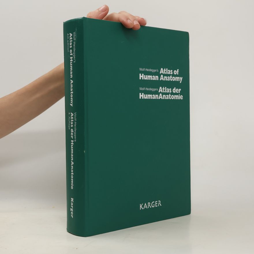 Wolf-Heidegger Wolf-Heidegger's Atlas of Human Anatomy / Atlas der Humananatomie, 4th Edition / 4. Auflage