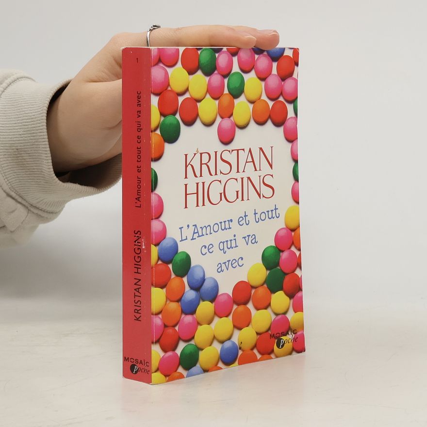 Kristan Higgins L'amour et tout ce qui va avec