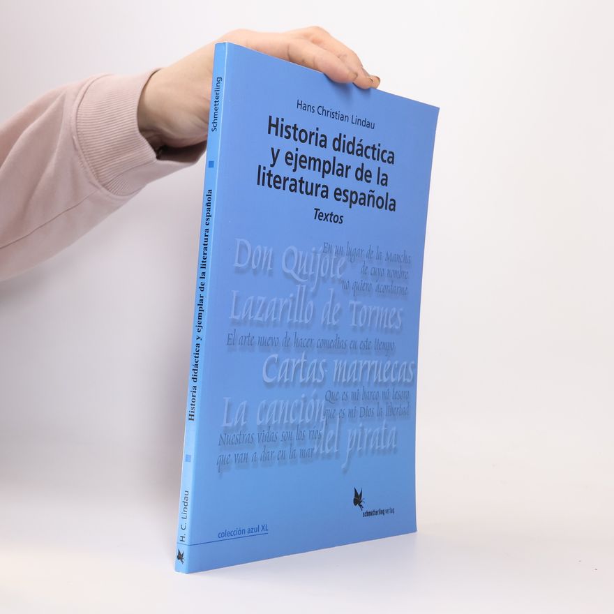 Hans Christian Lindau Colección Azul XL - 2: Historia didáctica y ejemplar de la literatura española